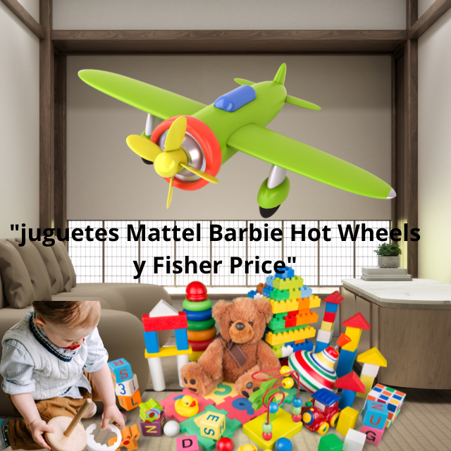 juguetes Mattel Barbie Hot Wheels y Fisher Price